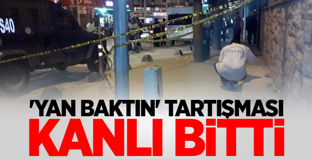 Bağcılar'da 'yan baktın' tartışması kanlı bitti