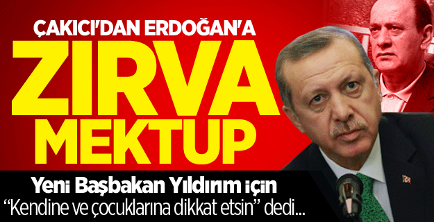 Alaattin Çakıcı'dan Erdoğan'a zırva mektup