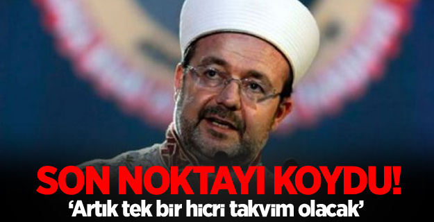 Görmez tek takvim konusunda son noktayı koydu