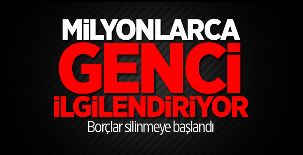 Gençlerin GSS borçları silinmeye başlandı