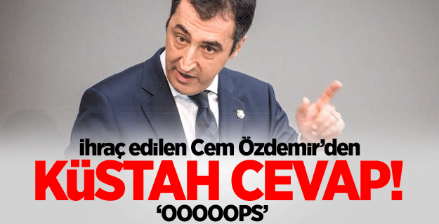 Cem Özdemir'den küstah cevap!