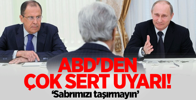 ABD'den çok sert uyarı!
