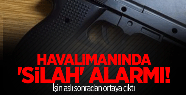 Havalimanında telefon kılıflı 'silah' paniği!