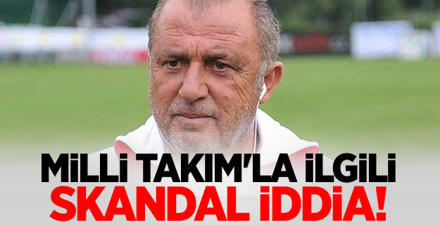 Milli Takım'la ilgili skandal iddia!