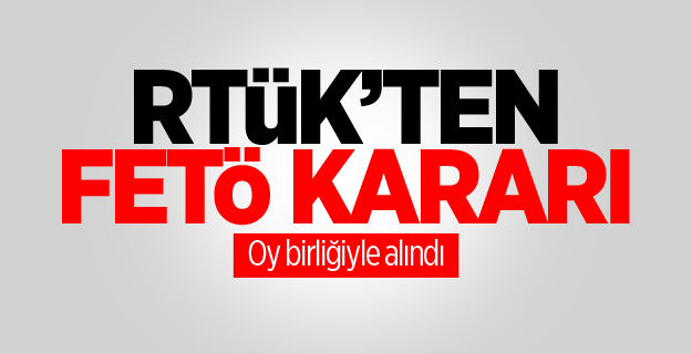 RTÜK'ten FETÖ kanallarına kapatma kararı