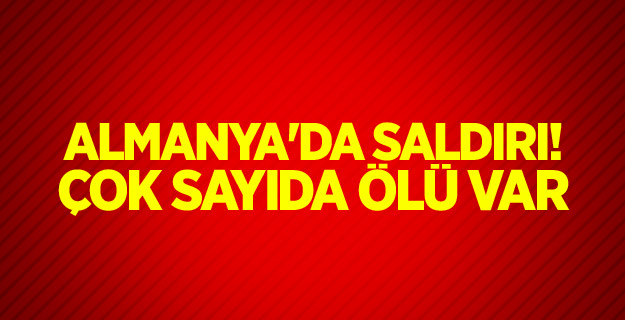 Almanya'da saldırı! Çok sayıda ölü var