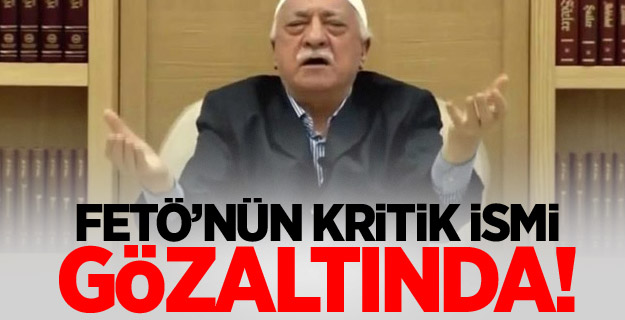 FETÖ'nün kilit isim imamı gözaltına alındı