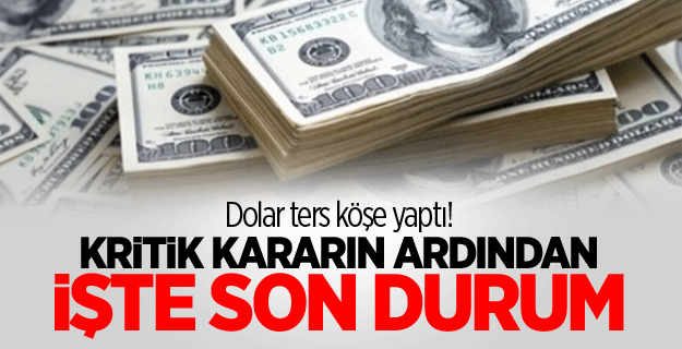 FED kararı sonrası dolarda son durum