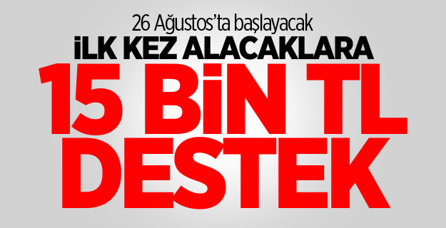 Konut satın almak isteyenlere devlet katkısı 26 Ağustos'ta başlıyor
