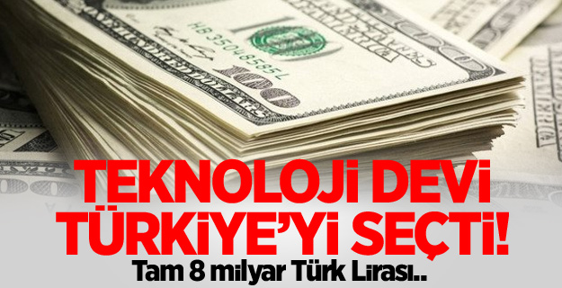 Teknoloji devi 8 milyar dolar yatırım yapacak