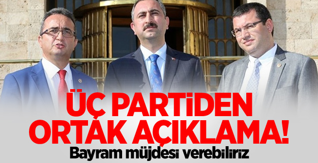 Üç partiden ortak 'Bayram müjdesi' açıklaması