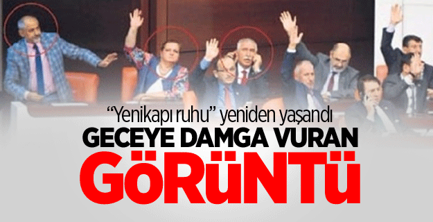 İşte Meclis'te geceye damga vuran görüntü