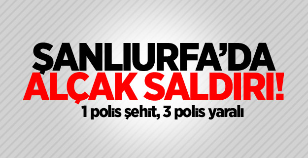 Şanlıurfa'da bombalı saldırı