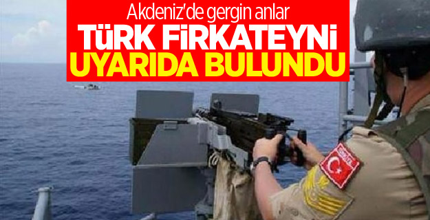 Akdeniz'de gergin anlar