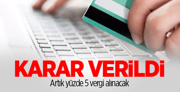 Sanal Pos'tan artık yüzde 5 vergi alınacak