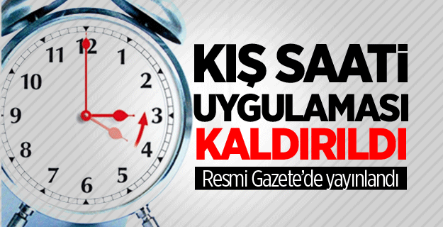 Kış saati uygulaması kaldırıldı