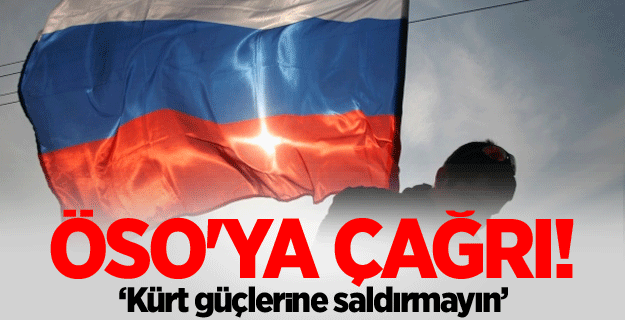 Rusya'dan ÖSO'ya çağrı