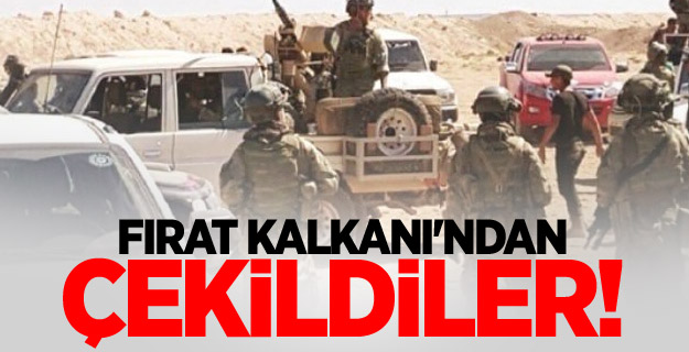 Fırat Kalkanı'ndan çekildiler!