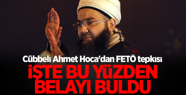 Cübbeli Ahmet Hoca'dan FETÖ tepkisi