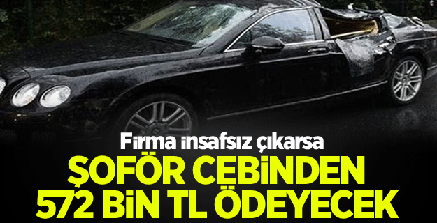 Bentley`in parasını şoför cebinden ödeyecek