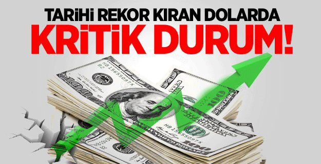 İşte dolarda son durum!