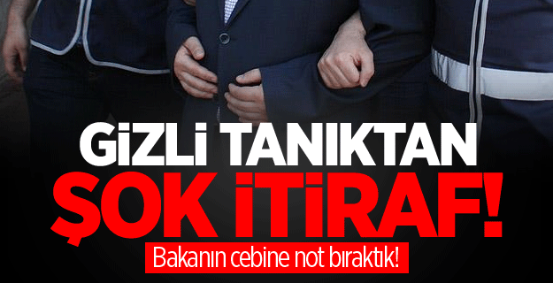 FETÖ'cü gizli tanıktan şok itiraf