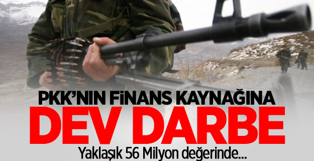 PKK’nın finans kaynağına dev darbe