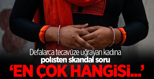 Tecavüz kurbanı kadına skandal soru