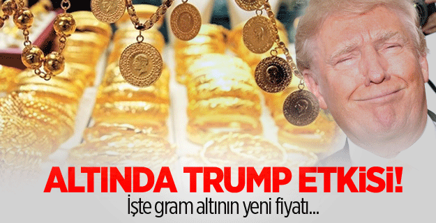 Altının gramı Trump'ın etkisiyle 136 liraya çıktı