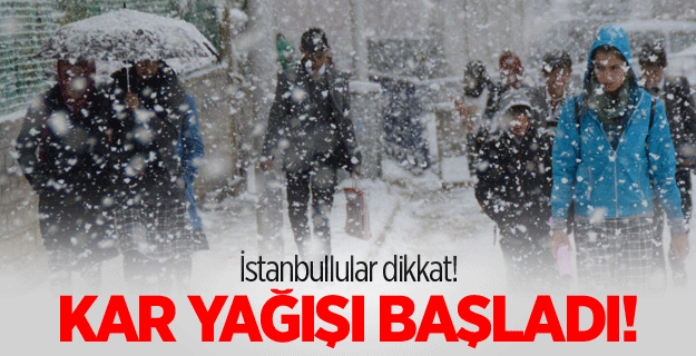 İstanbul’da kar yağışı başladı