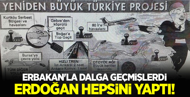 Erbakan'la dalga geçmişlerdi Erdoğan hepsini yaptı