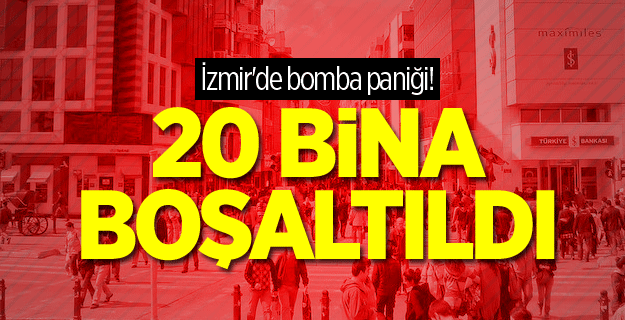 İzmir'de bomba paniği