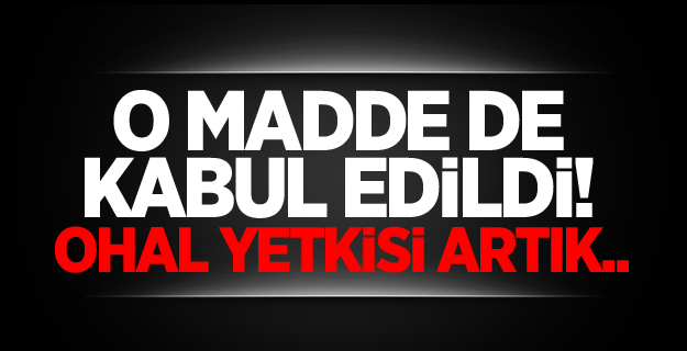 OHAL yetkisi veren madde komisyondan geçti