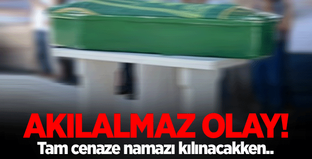 Cenaze namazında akıl almaz olay!