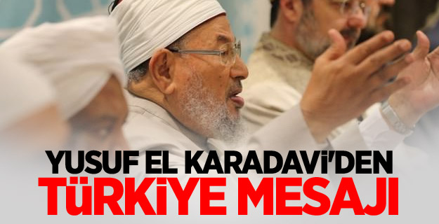 Yusuf El Karadavi'den Türkiye mesajı