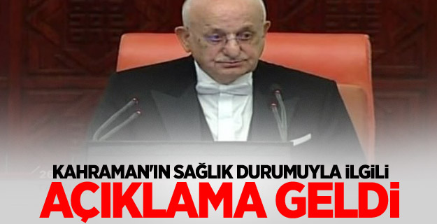 Kahraman'ın sağlık durumuyla ilgili açıklama geldi