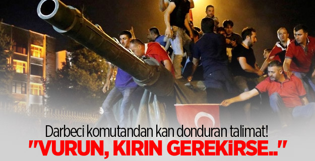 Darbeci komutandan kan donduran çağrı