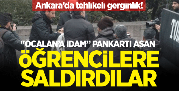 "Öcalan’a idam” pankartı asan öğrencilere saldırı