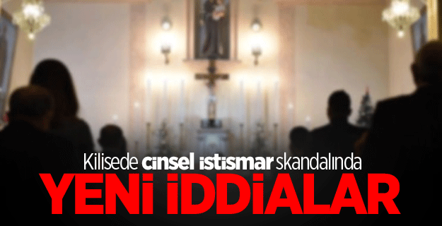 Kilisede cinsel istismar skandalında yeni iddialar