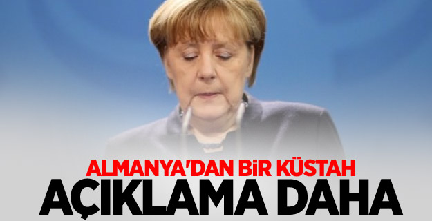 Almanya'dan bir küstah açıklama daha