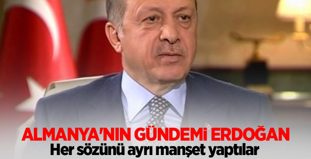 Erdoğan'ın sözleri Alman gazetelerinde manşet oldu