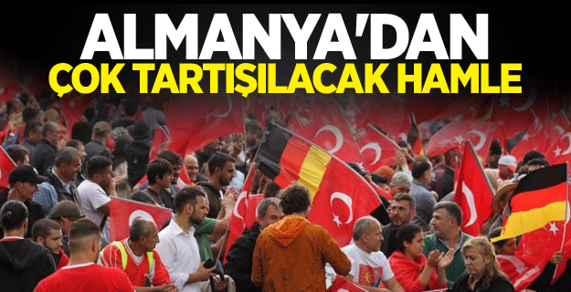 Almanya'dan çok tartışılacak hamle