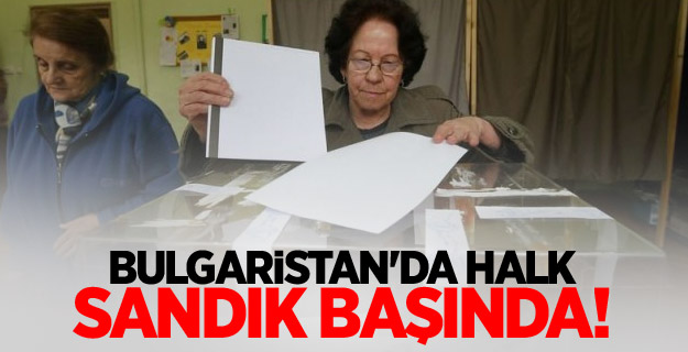 Bulgaristan'da halk sandık başında!