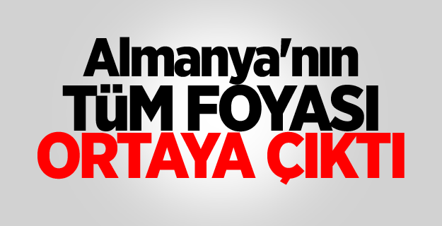 Almanya'nın tüm foyası ortaya çıktı