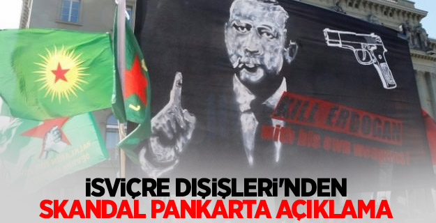 İsviçre Dışişleri'nden skandal pankarta açıklama