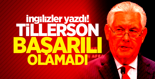 FT: Tillerson, Türkiye ile tansiyonu düşüremedi