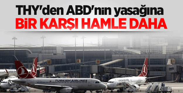 THY'den ABD'nin yasağına bir karşı hamle daha