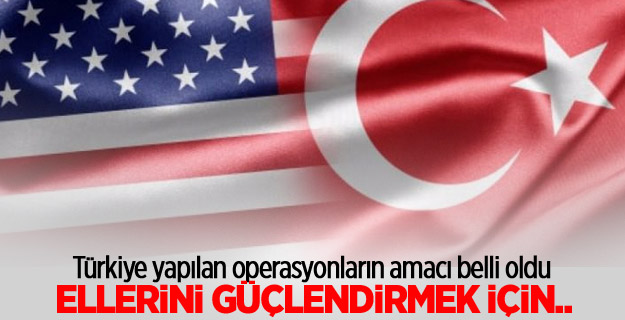 Türkiyeye yapılan operasyonların amacı belli oldu