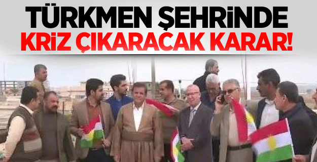 Türkmen şehrinde kriz çıkaracak karar!