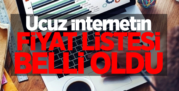 Ucuz internetin fiyat listesi belli oldu